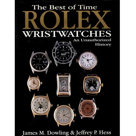 The Best of Time: Rolex Wristwatches : An Unauthorized History 